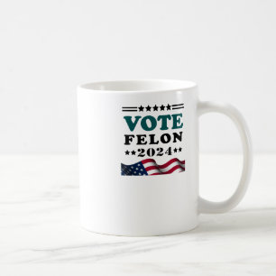 Caneca De Café Votar Felon 2024 Condenado Felon Sticker