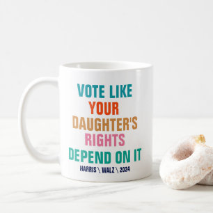 Caneca De Café Votem como os direitos de sua filha dependem disso