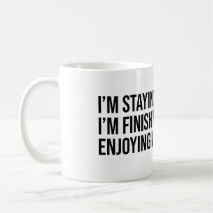 Caneca De Café Vou ficar. Terminando meu café