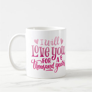 Caneca De Café vou te amar por mil anos