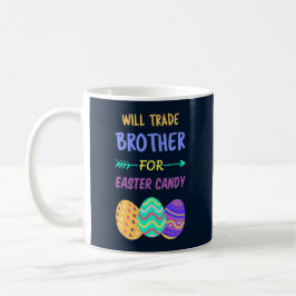 Caneca De Café Vou Trocar Irmão Por Doces De Páscoa I