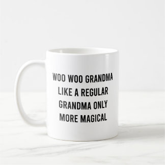 Caneca De Café Vovó Woo Woo Como Uma Vovó Regular Mais Magia