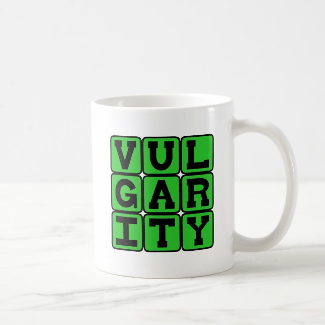 Caneca De Café Vulgaridade, Falta de Bom Tom (Direita)