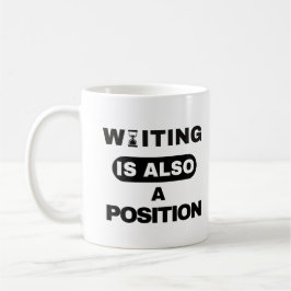 Caneca De Café Waiting Is Also A Position — Trader Mug Design