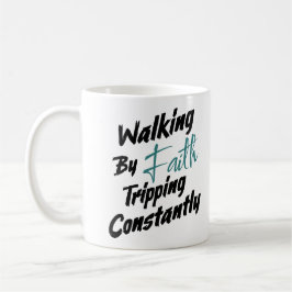Caneca De Café Walking by Faith Tripping Constantly Bible Quote
