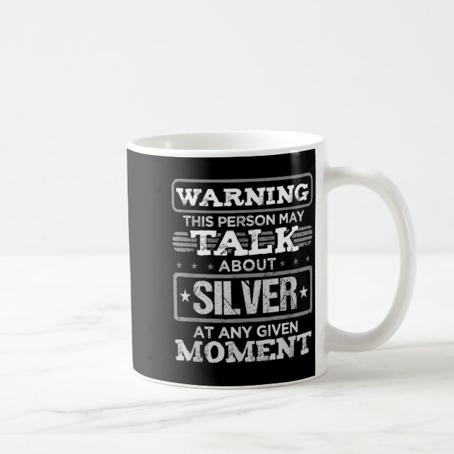 Caneca De Café Warning This Person May Talk About Silver Funny Qu (Direita)
