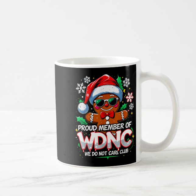 Caneca De Café Wdnc We Do Not Care Club Funny Gingerbread Art  (Direita)