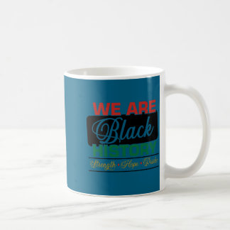 Caneca De Café We are black history proud juneteenth 