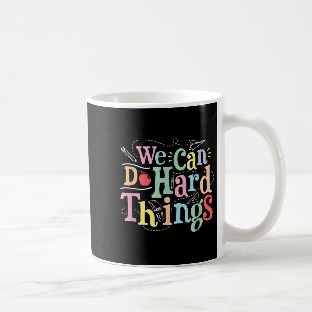 Caneca De Café We Can Do Hard Things Motivational Education Schoo (Direita)