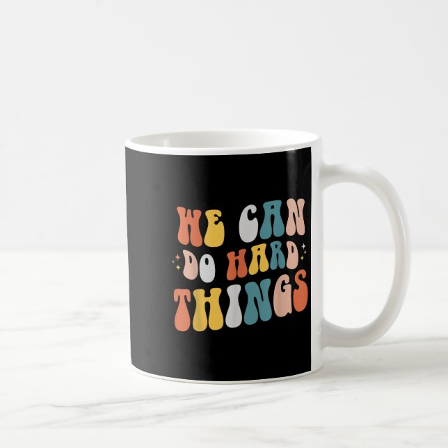 Caneca De Café We Can Do Hard Things Motivational Teacher Wavy  (Direita)