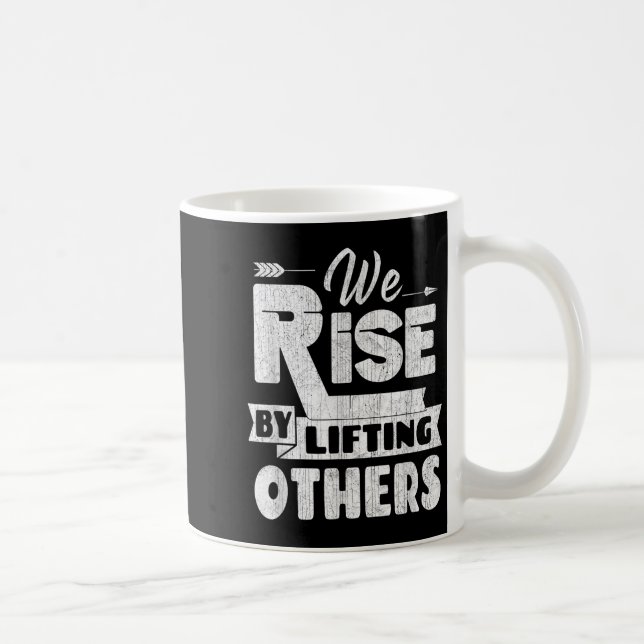 Caneca De Café We Rise By Lifting Others Insrational &amp; Motiva (Direita)