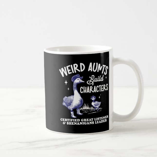 Caneca De Café Weird Aunt Builds Character Funny Silly Goose Aunt (Direita)