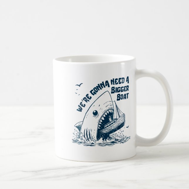 Caneca De Café We're Gonna Need A Bigger Boat  (Direita)