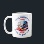 Caneca De Café What Happens At Book Club Stays at Book Club<br><div class="desc">Celebrate your love of reading with this funny book club coffee mug, perfect for book lovers, readers, librarians, and bookworms. This Book Club mug makes a great gift for book lovers, reading friends, library lovers, and literature fans. Ideal for coffee, tea, or hot chocolate during your favorite reading time, book...</div>
