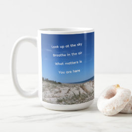 Caneca De Café "What Matters Is You Are Here"