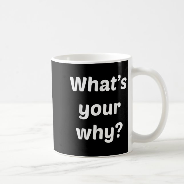 Caneca De Café What's Your Why Insring Motivational Entrepreneur  (Direita)