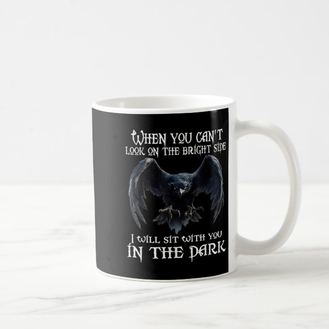 Caneca De Café When You Can't Look On The Bright Side I Will Sit  (Direita)