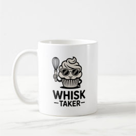 Caneca De Café Whisk Taker Mug – Funny Baking Gift for Bold Cooks