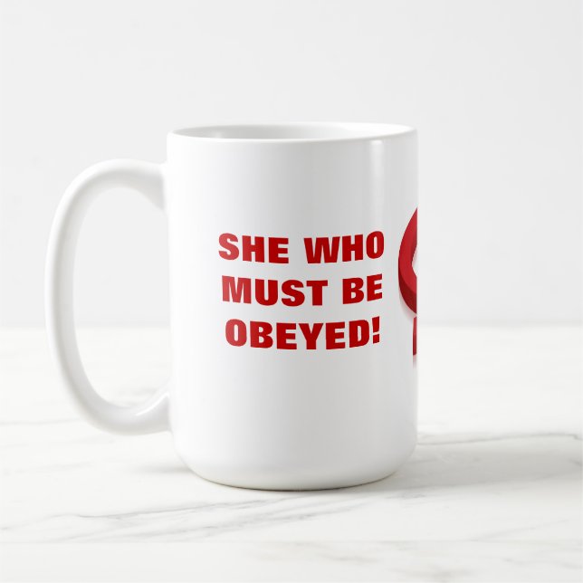 CANECA DE CAFÉ WHO DEVE SER OBEDECIDA! (Esquerda)