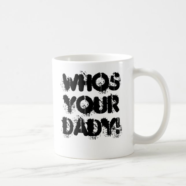 Caneca De Café whos seu DADY! (Direita)