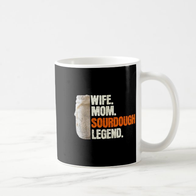 Caneca De Café Wife Mom Sourdough Legend Funny Mother Sourdough P (Direita)