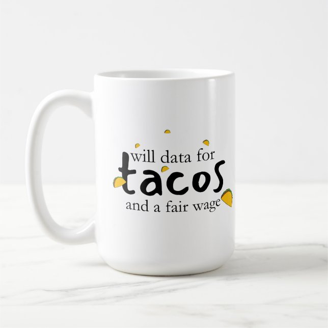 Caneca De Café Will Data para Tacos e um Salário Justo (Esquerda)