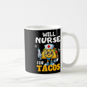 Caneca De Café Will Nurse Para Taco Cinco De Mayo Tacos Enfermeir