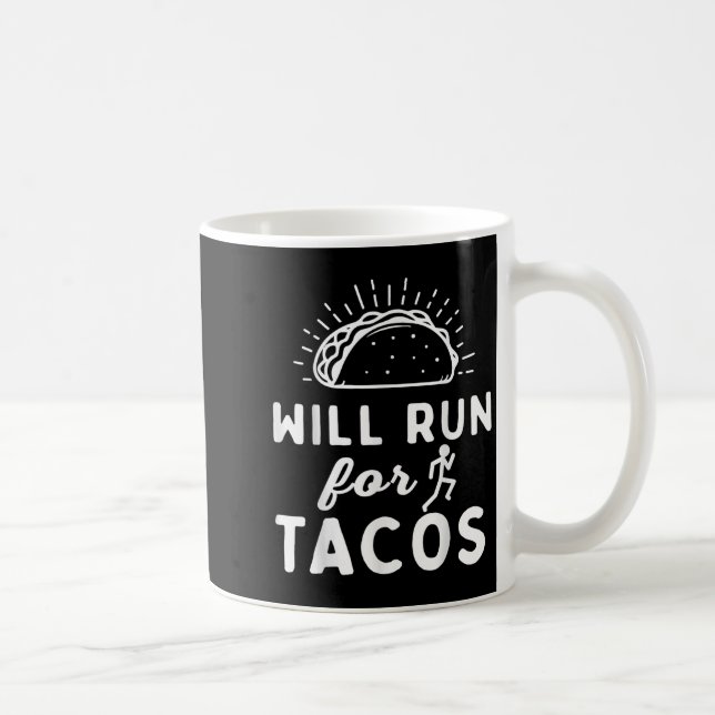 Caneca De Café Will Run For Tacos - Motivation Fitness Life  (Direita)