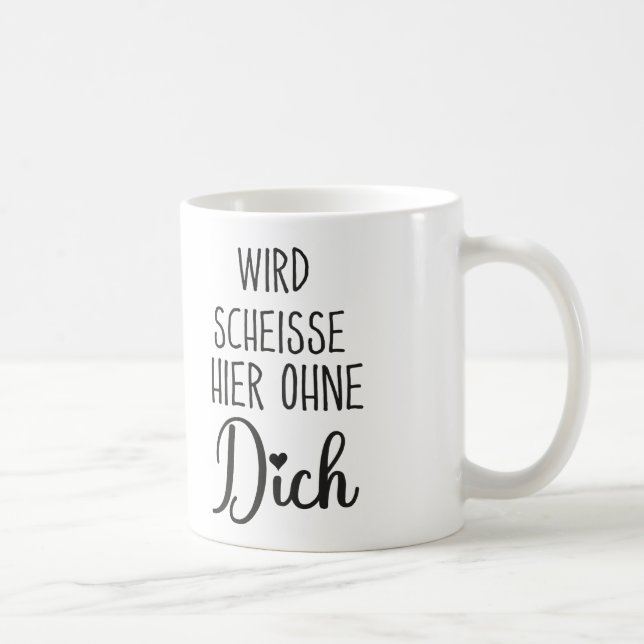 Caneca De Café Wird Scheisse Hier Ohne Dich, Jobwechsel geschenk (Direita)
