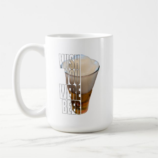Caneca De Café Wish You Were Beer Funny Beer Pun Design (Esquerda)