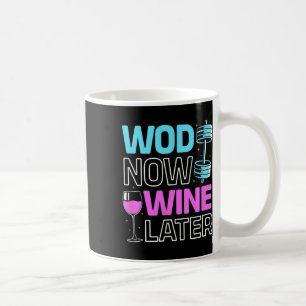 Caneca De Café Wod, Vinho Mais Tarde, Fazendo Nozes Engraçado, Ra