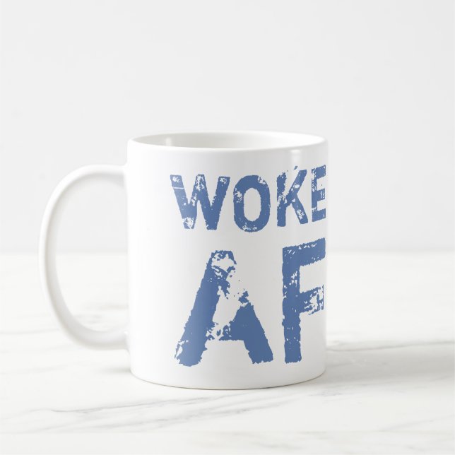 Caneca De Café Woke AF Política Progressiva (Esquerda)