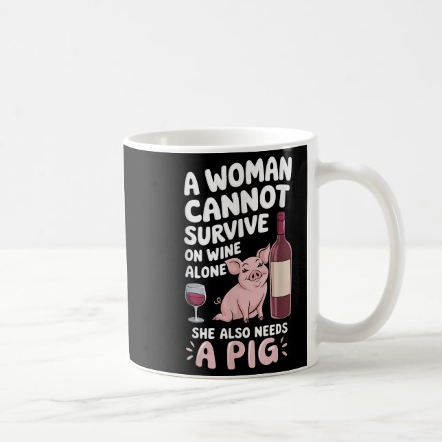 Caneca De Café Woman Cannot Survive Wine Alone She Needs G  (Direita)