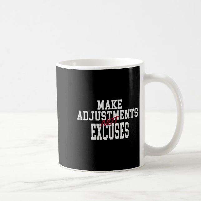 Caneca De Café Womens Make Adjustments Not Excuses Motivational Q (Direita)