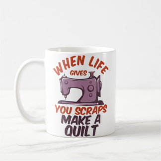 Caneca De Café Womens When Life Gives You Scraps Make A Quilt Fun