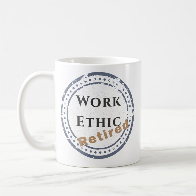 Caneca De Café Work Ethic: Retired (Esquerda)