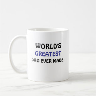 Caneca de café World's Greatest Dad Ever Made