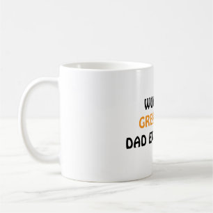 Caneca de café World's Greatest Dad Ever Made