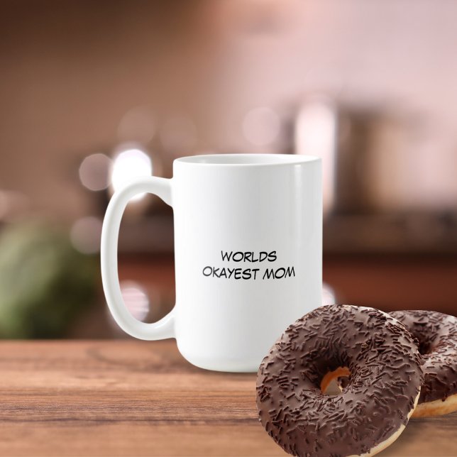 Caneca De Café Worlds Okayest Mãe Mug (Criador carregado)