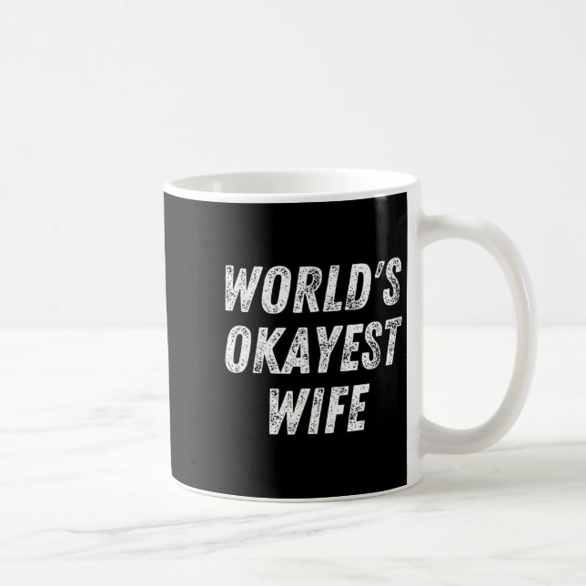 Caneca De Café World's Okayest Wife, Funny Wife Birthday, New Bri (Direita)