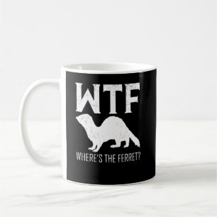 Caneca De Café WTF Onde está o Presente do Animal Ferret