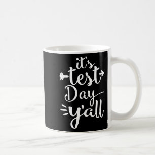 Caneca De Café Yall Do Dia De Teste Para Dias De Teste - Camisa D