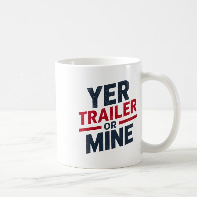 Caneca De Café Yer Trailer Or Mine Funny Usa 4th July White Trash (Direita)