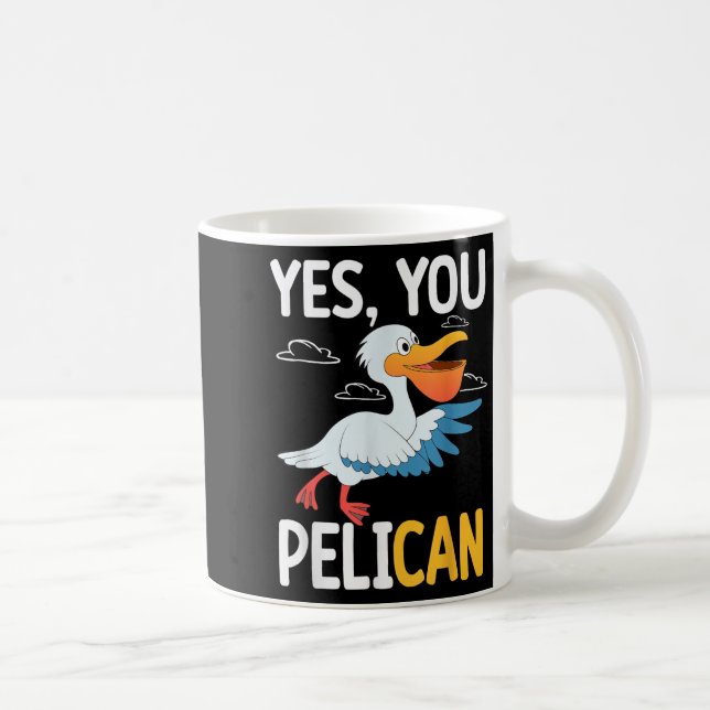 Caneca De Café Yes You Pelican Waterbird School Motivation Teache (Direita)