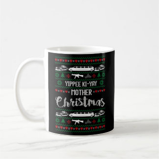 Caneca De Café Yipee Ki-Yay Madre Ugly