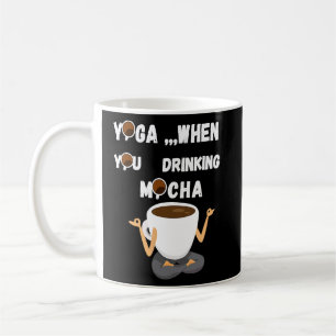 CANECA DE CAFÉ YOGA, QUANDO BEBENDO MOCHA