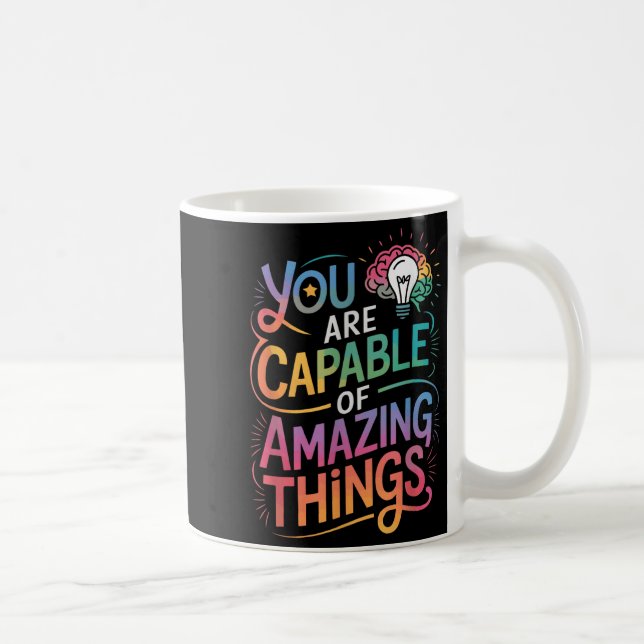 Caneca De Café You Are Capable Of Amazing Things  (Direita)