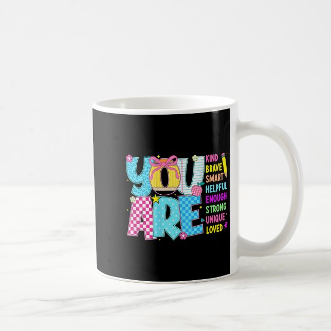 Caneca De Café You Are Smart Brave Strong Kind Loved Motivation T (Direita)