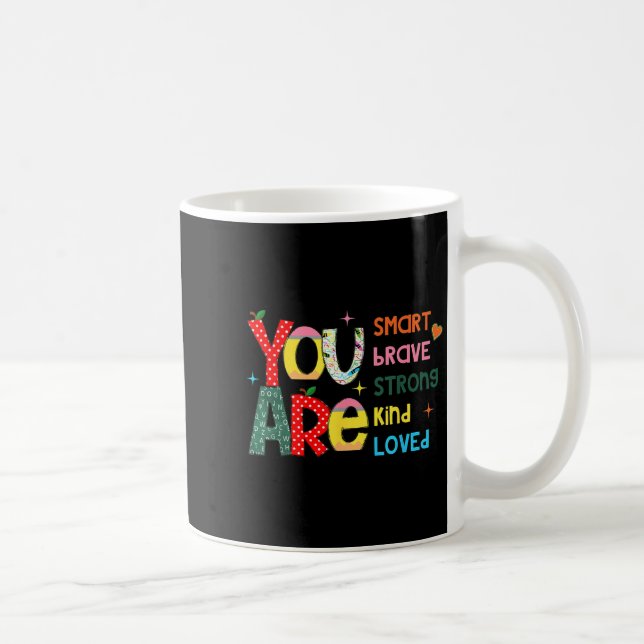 Caneca De Café You Are Smart Brave Strong Kind Loved Motivation T (Direita)