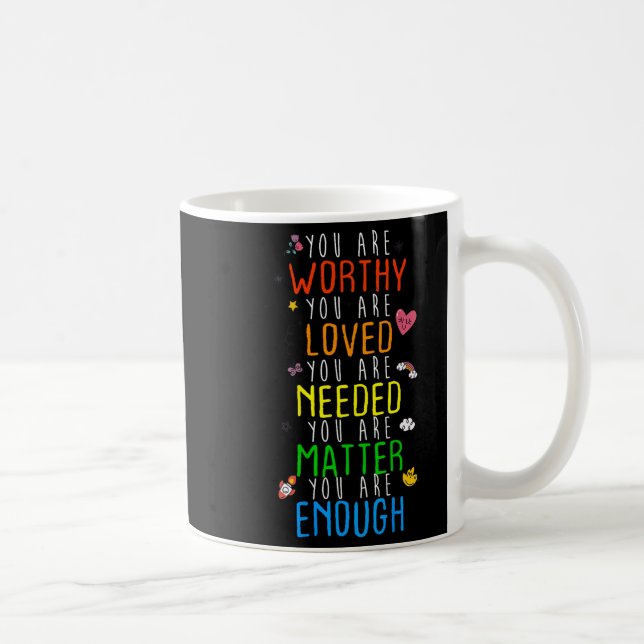 Caneca De Café You Are Worthy You Are Loved Suicide Prevention Aw (Direita)